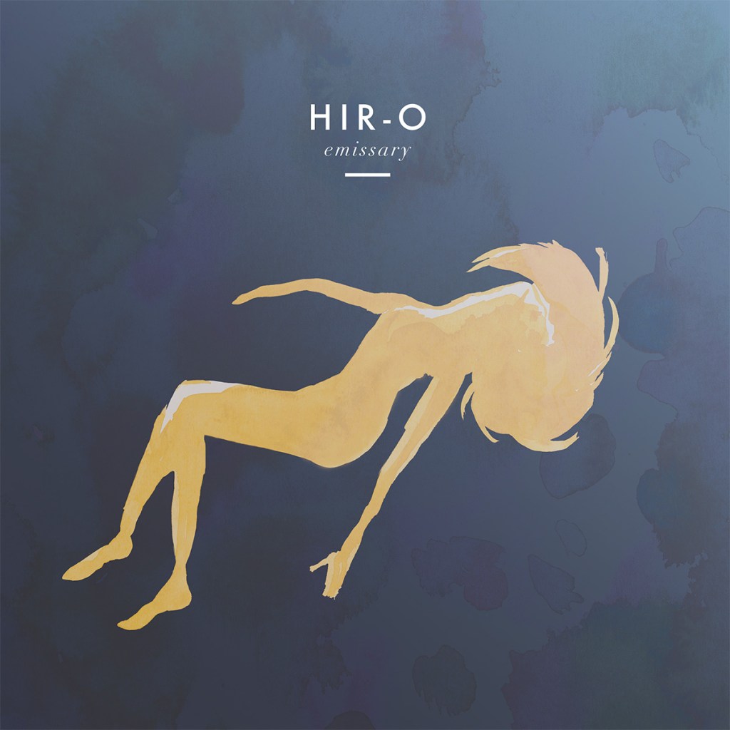 Album Alert: Hir-O –&nbsp;Emissary