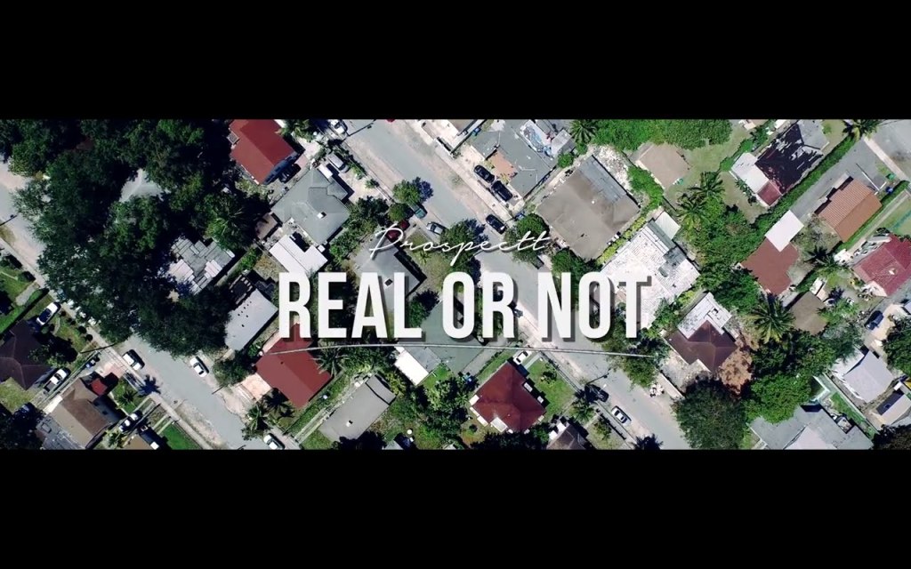 New Video: Prospectt – Real Or&nbsp;Not