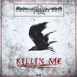 New Video: Untouchable Ness – Killin&nbsp;Me