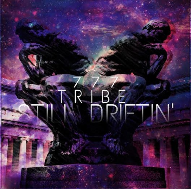 New Music: 777 Tribe – Still Drifting (Prod. By&nbsp;Hooligan)