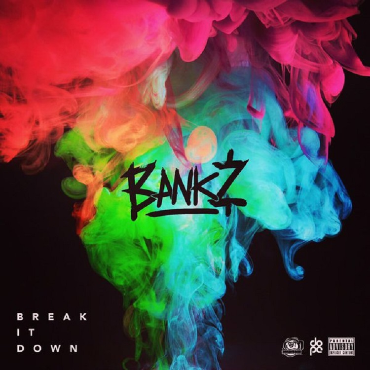 New Music: Ashlee Bankz – Break It&nbsp;Down