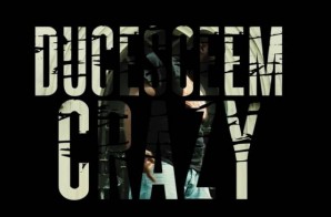 New Video: Duce Sceem –&nbsp;Crazy