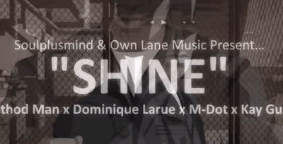New Video: M-Dot Ft. Method Man, Dominique Larue & Katy Gunn –&nbsp;Shine