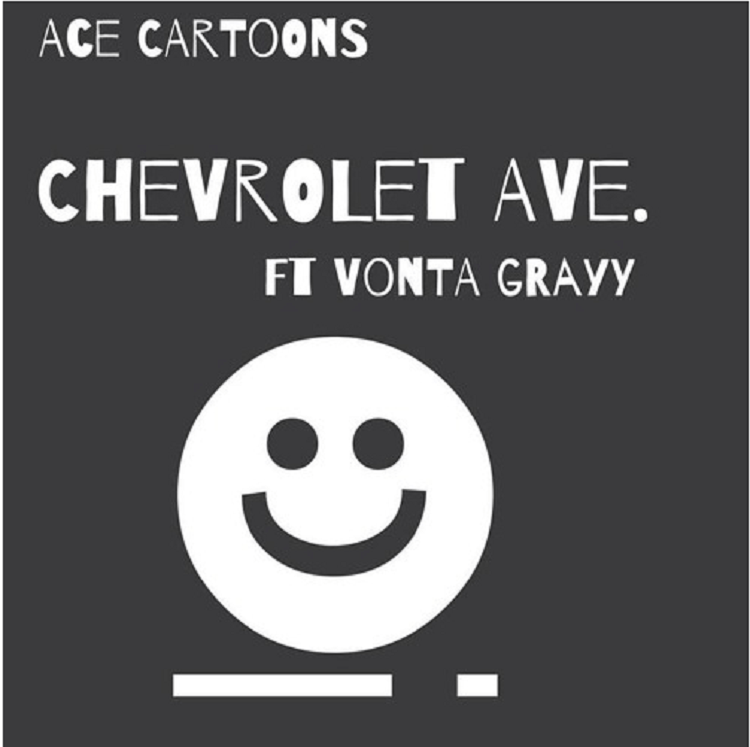 New Music: Ace Cartoons Ft. Vonta Grayy – Chevrolet Ave. (Prod. By&nbsp;Savaane)