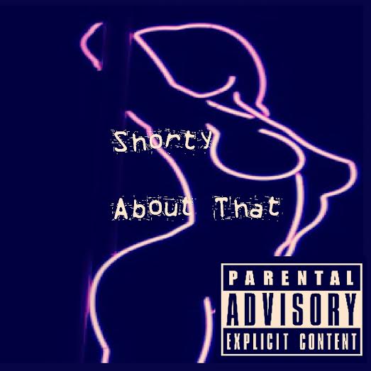 New Music: BudStarski – Shorty About&nbsp;That