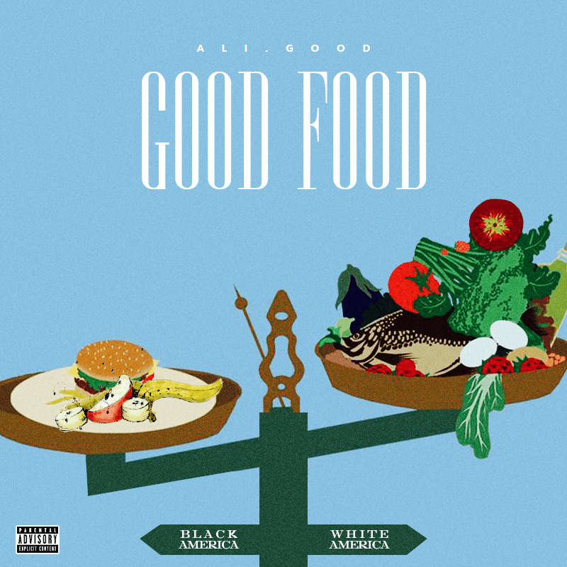 New Music: Ali.GOOD – Good Food (Prod. By 5th&nbsp;Sequence)