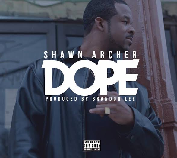 New Music: Shawn Archer –&nbsp;Dope
