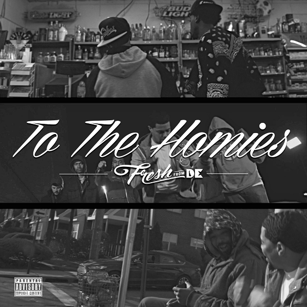 New Video: FreshfromDE – To The&nbsp;Homies