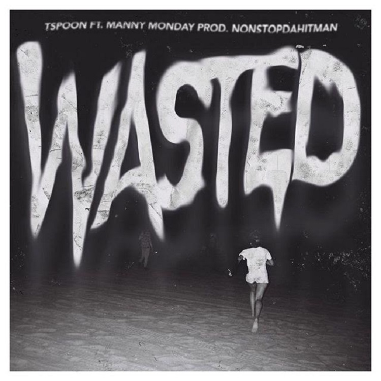 New Music: T$poon Ft. Manny Monday –&nbsp;Wasted