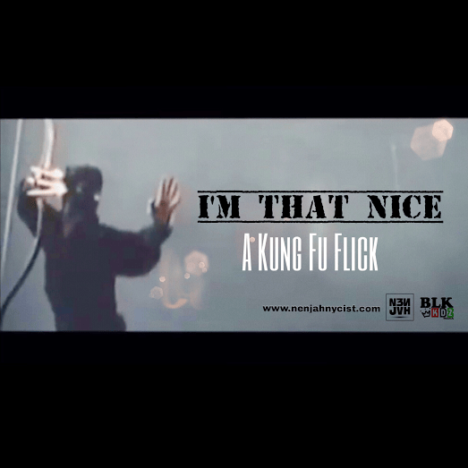 New Video: Nenjah Nycist – I’m That&nbsp;Nice!
