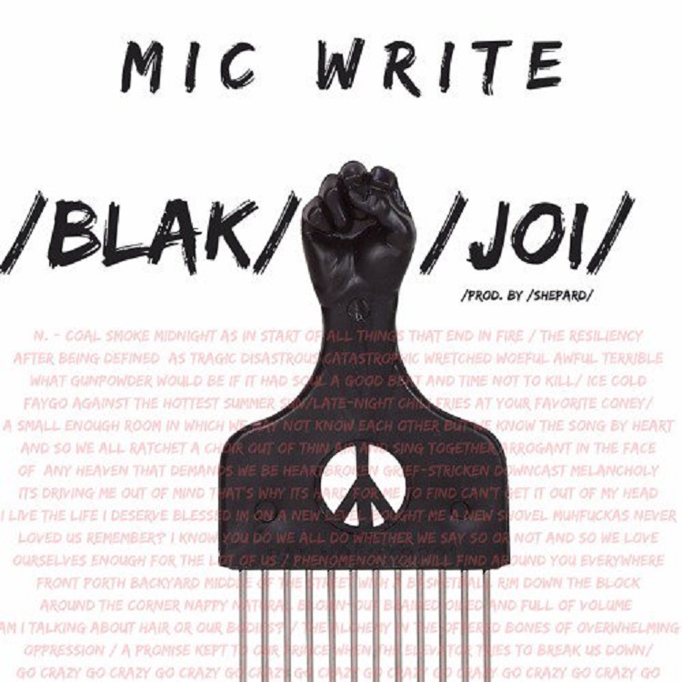 New Music: Mic Write – Blak/Joi/ (Prod. By&nbsp;Shepard)