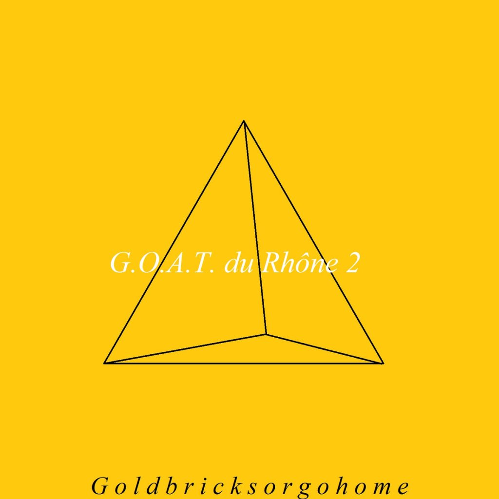 Album Alert: Goldbricksorgohome – G.O.A.T. du Rhône&nbsp;2