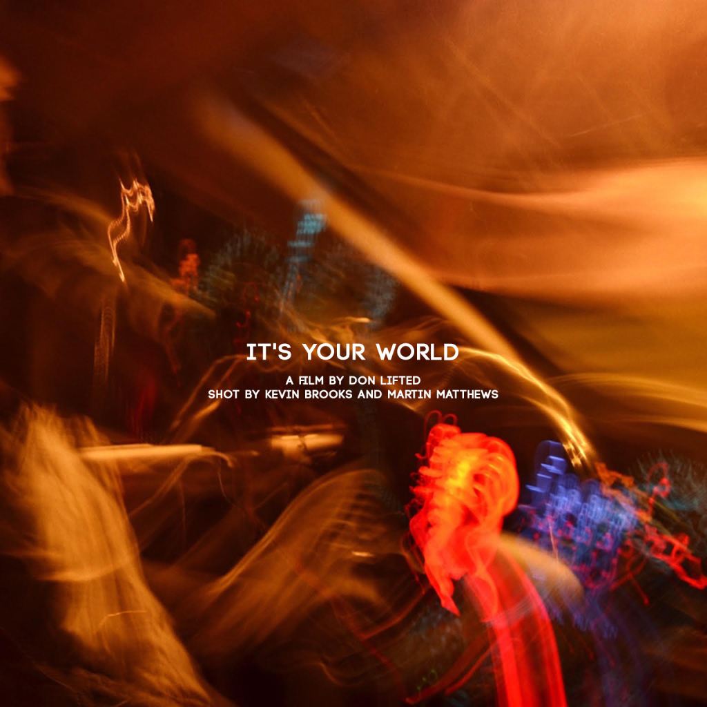 New Video: Don Lifted – It’s Your World (Short&nbsp;Film)