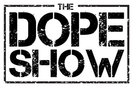 dopeshow
