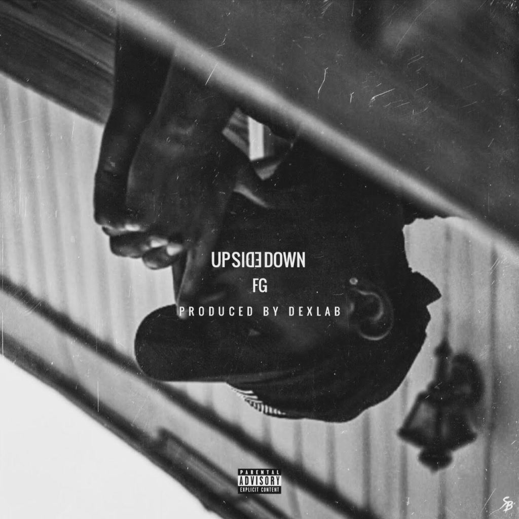 New Music: FG – Upside Down (Prod. By&nbsp;DexLab)