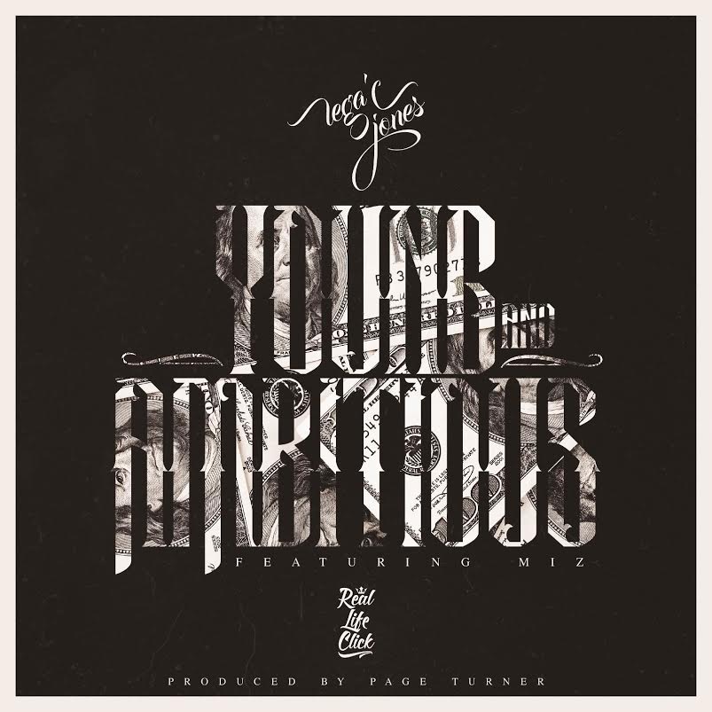 New Music: Lega’C Jones Ft. MIZ – Young and Ambitious (Prod. By Page&nbsp;Turner)