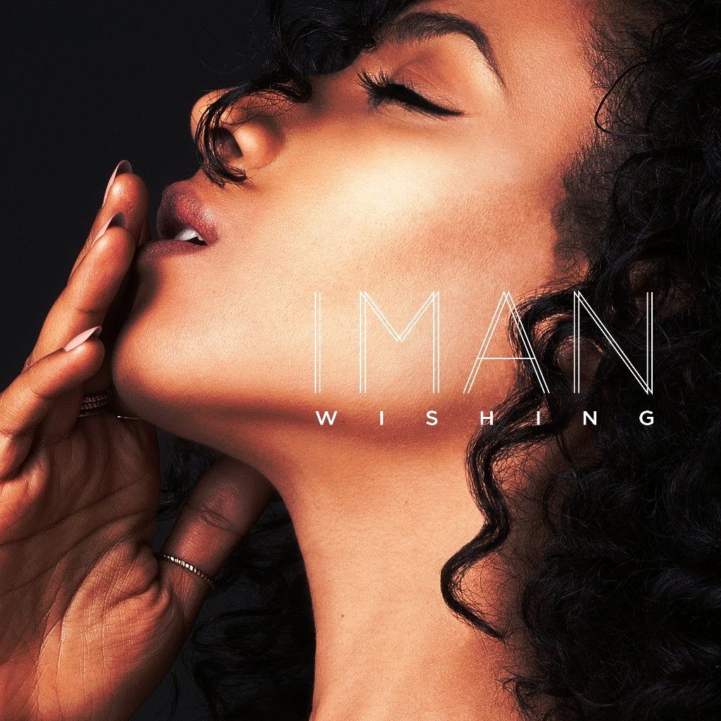 New Music: IMAN – Wishing&nbsp;(Snippet)