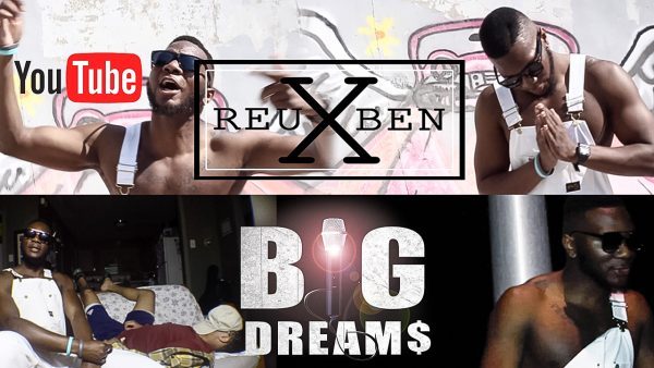 New Video: Reuben X – BIG DREAM$ (Prod. By&nbsp;MENACE)