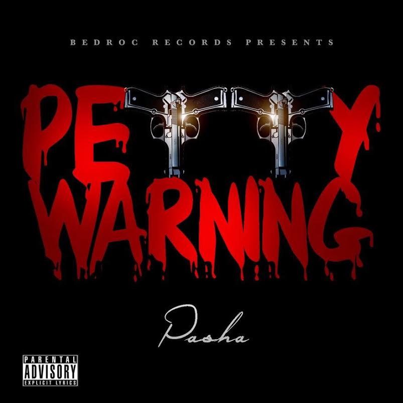 New Music: Pasha – Petty&nbsp;(Warning)