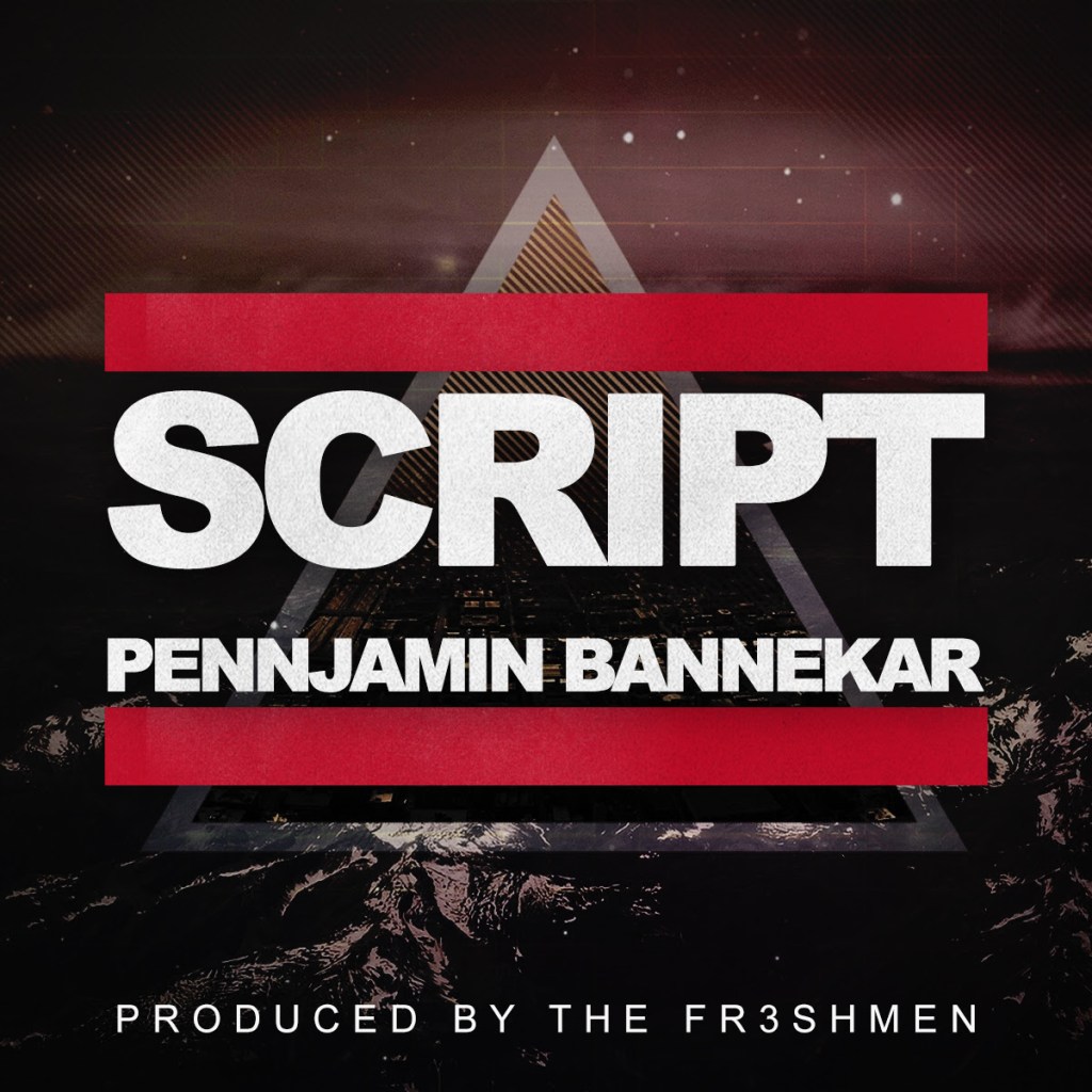 New Music: Pennjamin Bannekar –&nbsp;Script