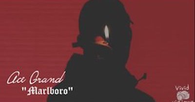 New Video: Ace Grand –&nbsp;Marlboro