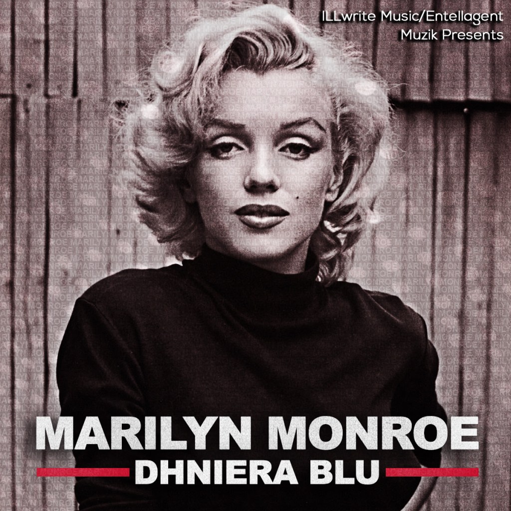 New Music: Dhniera Blu – Marilyn&nbsp;Monroe