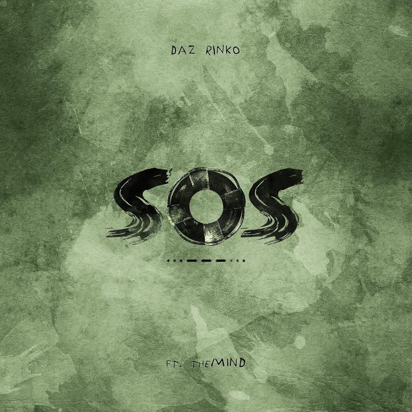 New Music: Daz Rinko Ft. theMIND –&nbsp;SOS