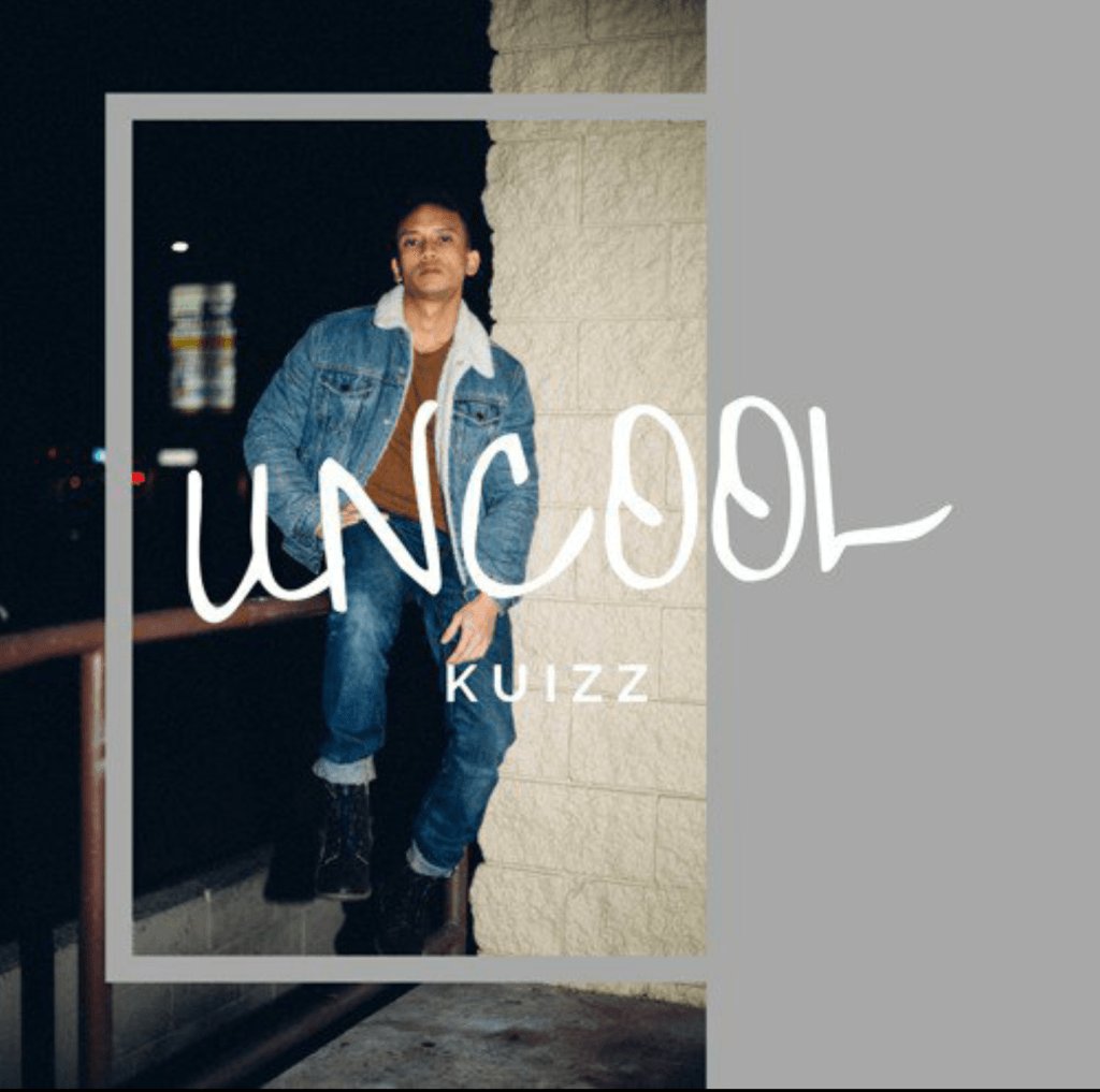 New Music: Kuizz –&nbsp;Uncool