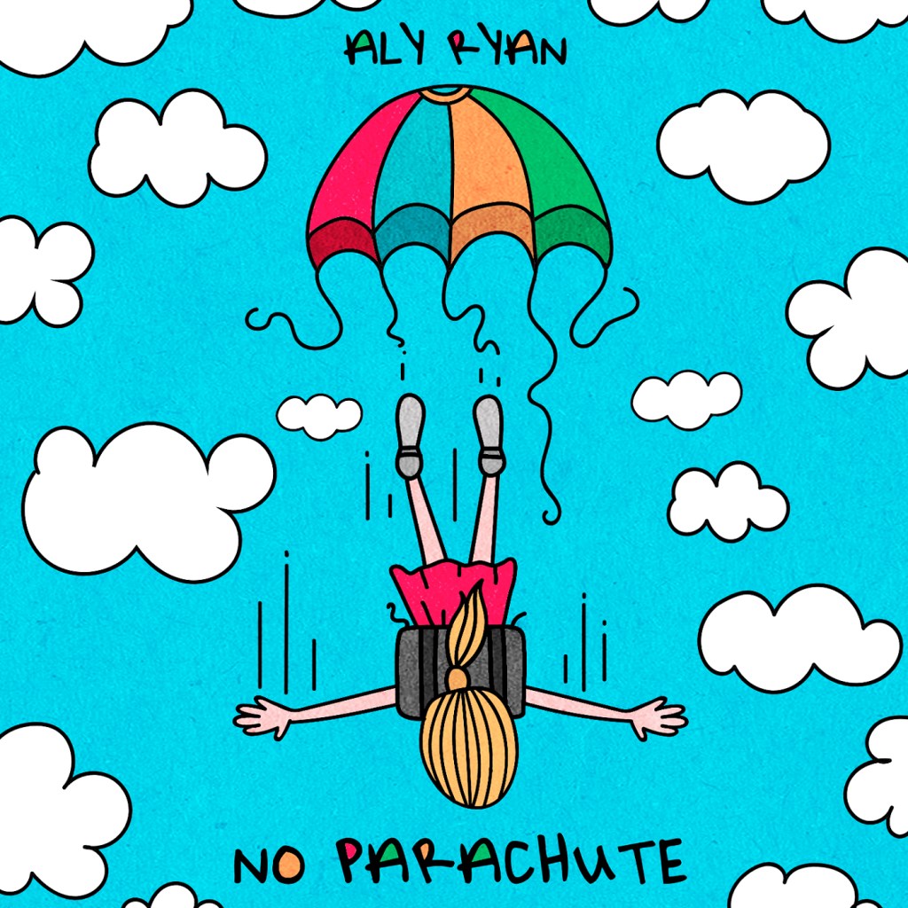 New Music: Aly Ryan – No&nbsp;Parachute