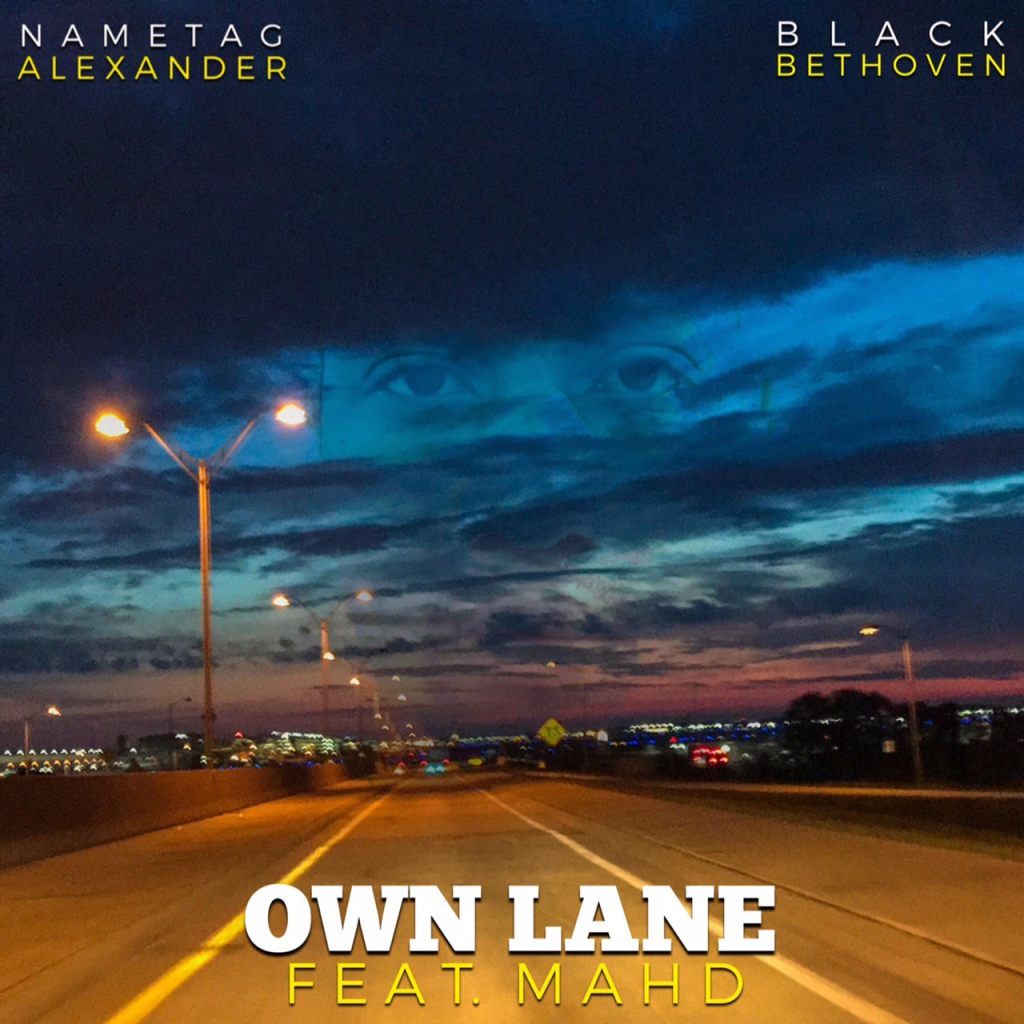 New Music: Nametag Alexander x Black Bethoven Ft. MAHD – Own&nbsp;Lane