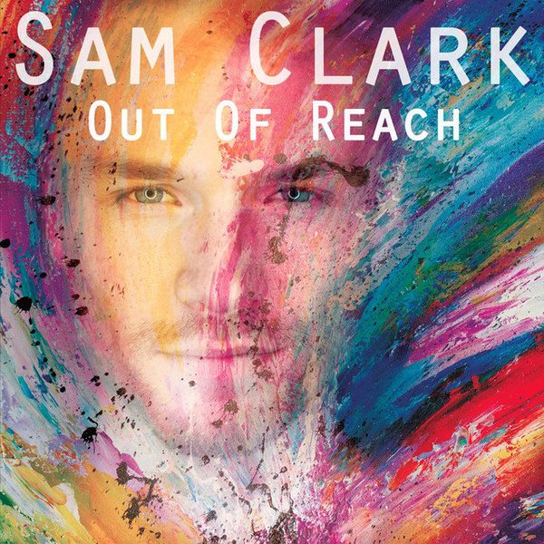 New Video: Sam Clark – Out Of&nbsp;Reach