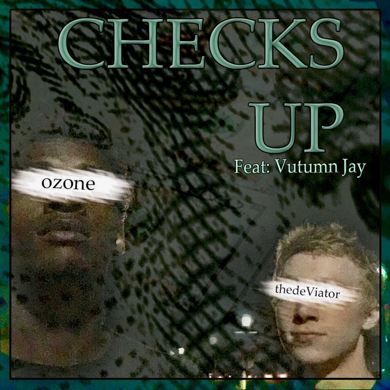 New Music: thedeViator Ft. Ozone & Vutumn Jay – Checks&nbsp;Up