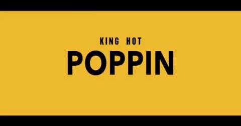 New Video: King Hot Ft. AD –&nbsp;Poppin