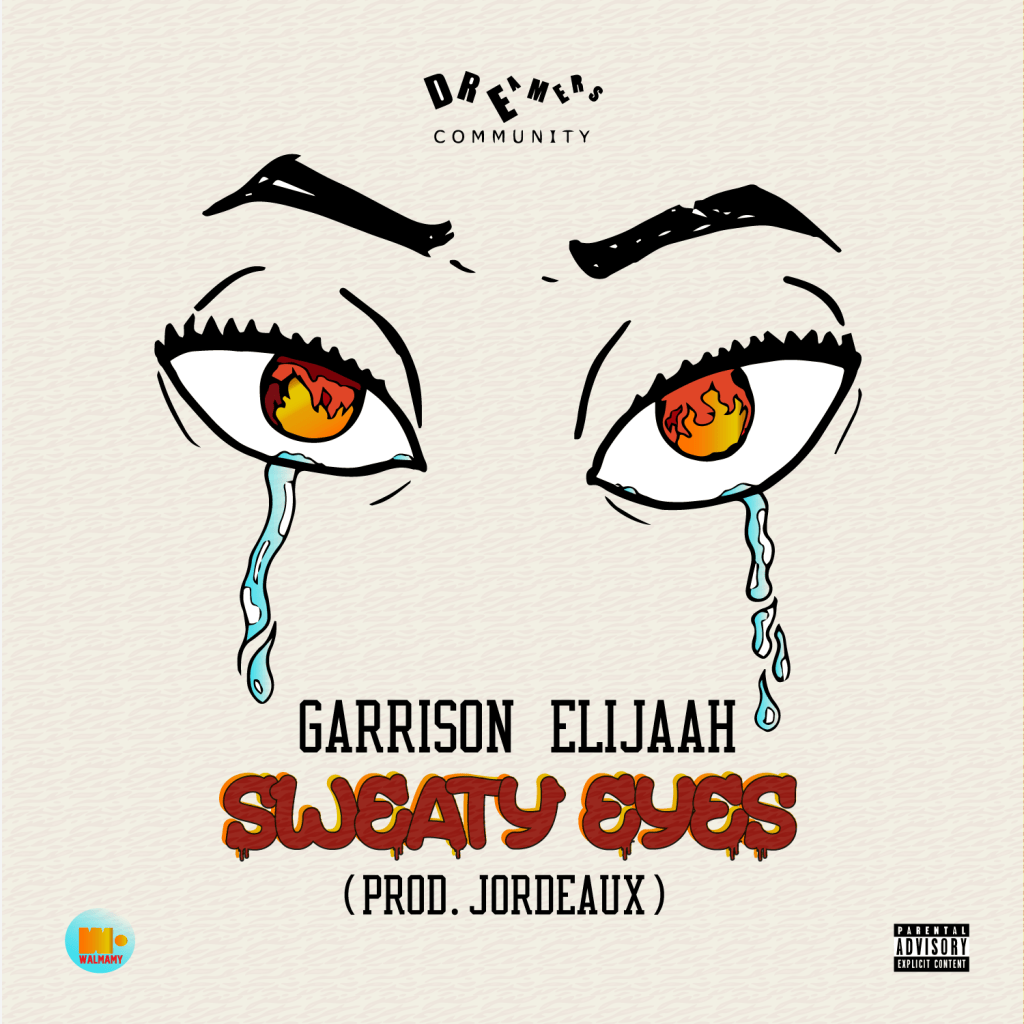New Music: Garrison Elijaah – Sweaty Eyes (Prod. By&nbsp;Jordeaux)