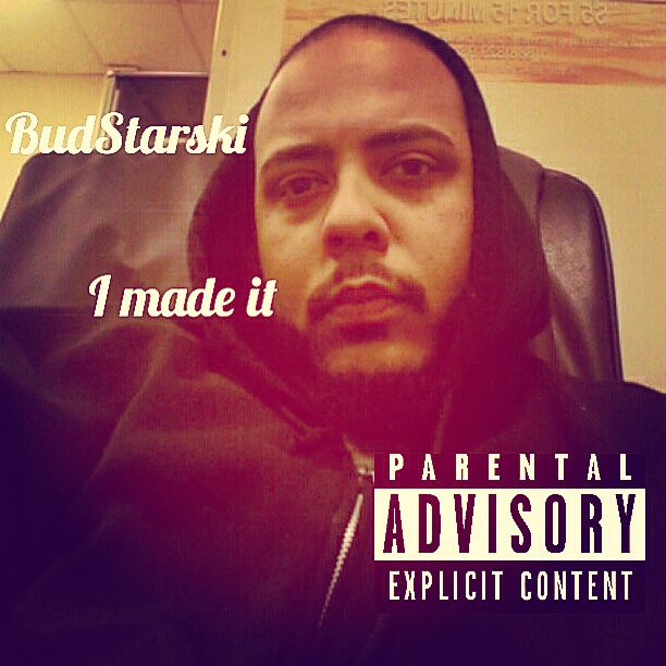 New Music: BudStarski – I Made&nbsp;It