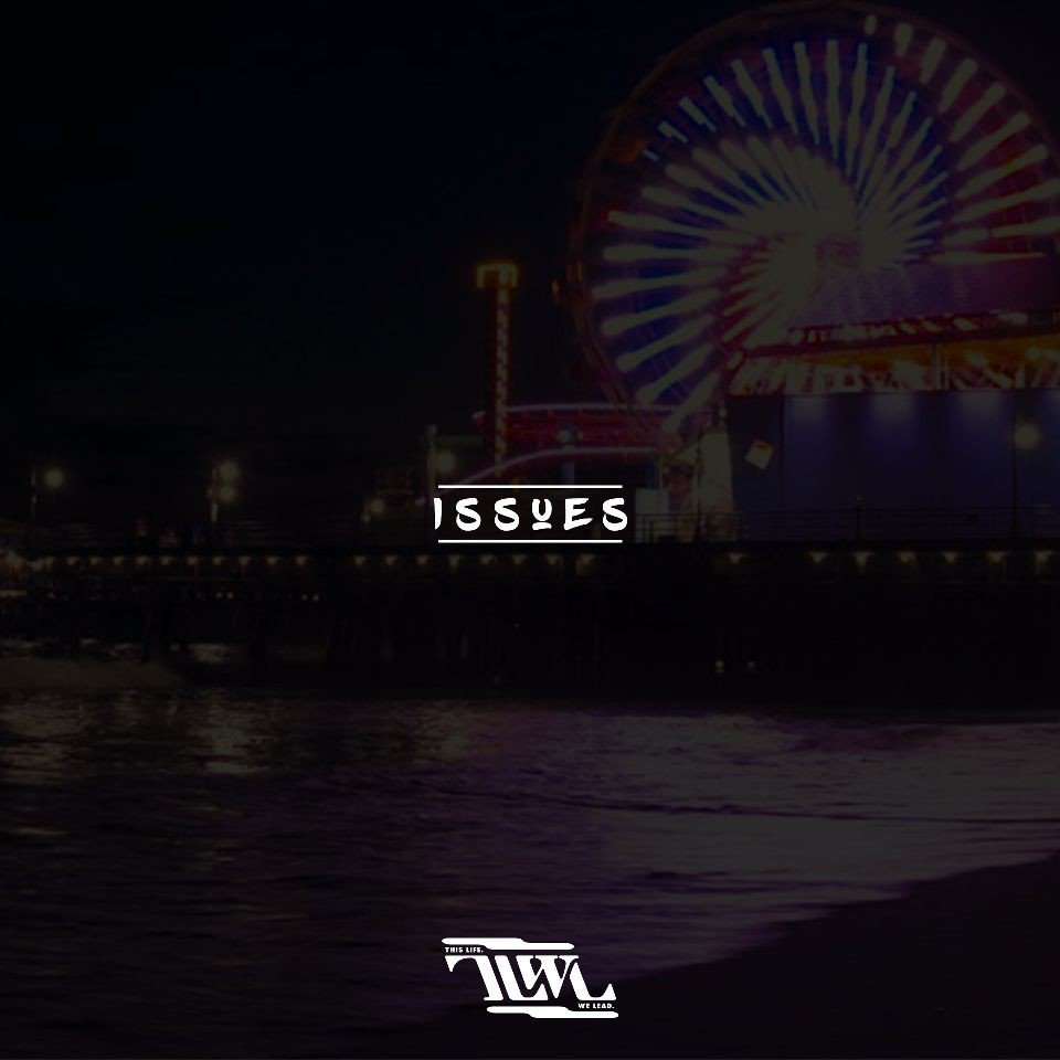 New Music: This Life. We Lead – Issues (Prod. By Joey The&nbsp;Sequel)