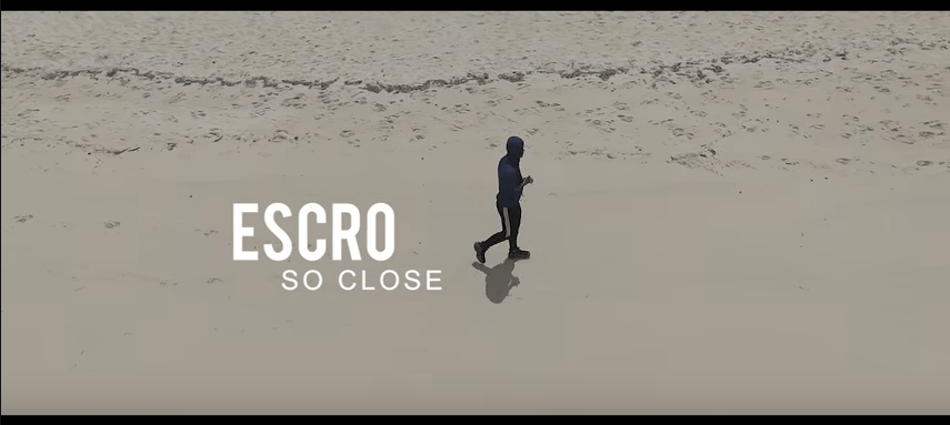 New Video: Escro – So&nbsp;Close