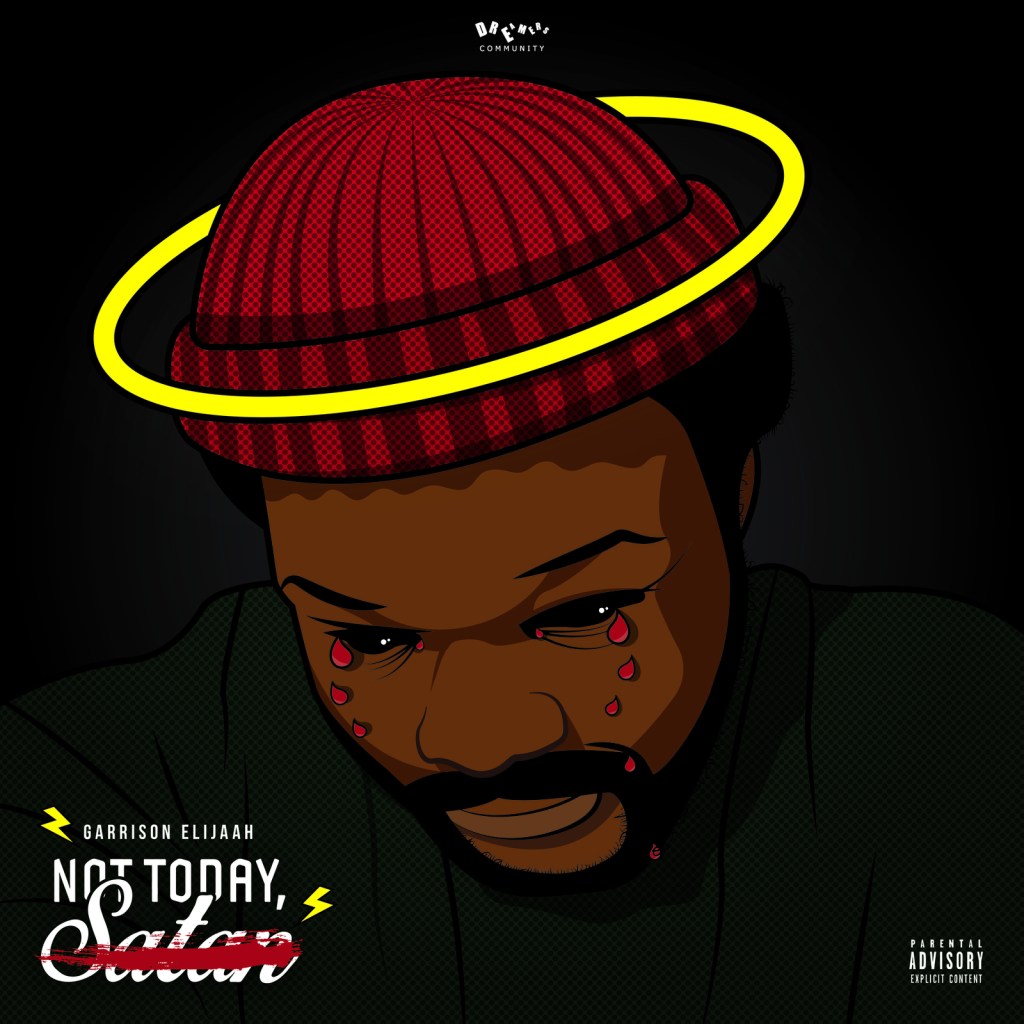Album Alert: Garrison Elijaah – Not Today, Satan&nbsp;(EP)
