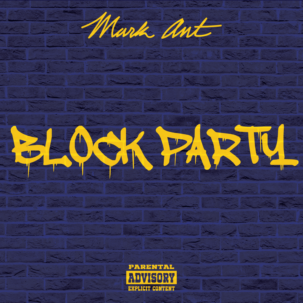 New Music: Mark Ant – Block Party (Freestyle)(#DonStyle)