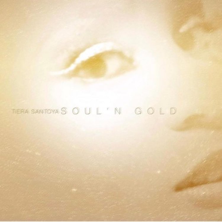 Album Alert: Tiera Santoya – Soul’n&nbsp;Gold