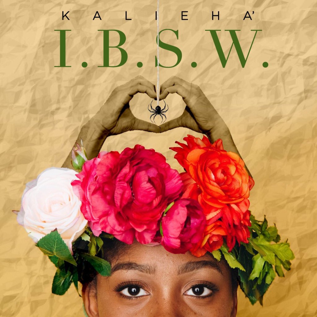 New Music: Kalieha’ –&nbsp;I.B.S.W.