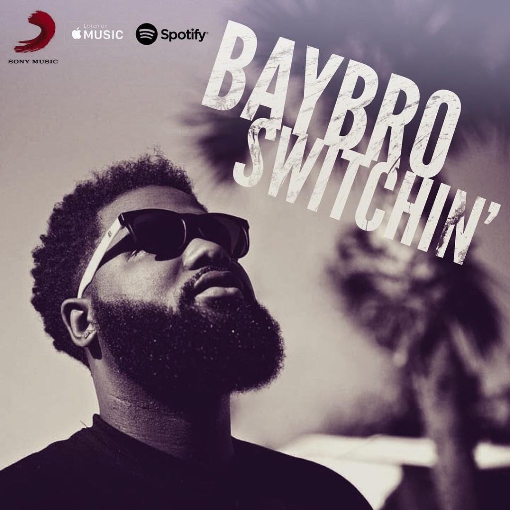 New Music: BayBro – “Switchin'” (Prod. By Billy&nbsp;Famous)
