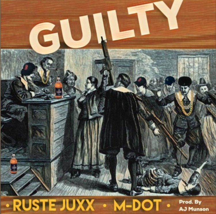 New Music: A.J. Munson Ft. Ruste Juxx & M-Dot – “Guilty”