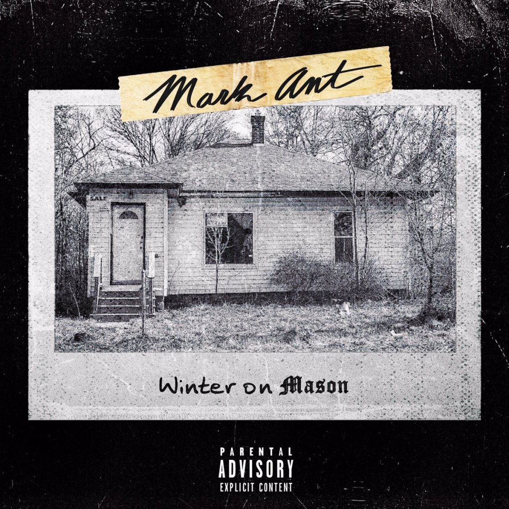 New Music: Mark Ant – “Winter On Mason $t.” (Prod. By&nbsp;ProdByDet)