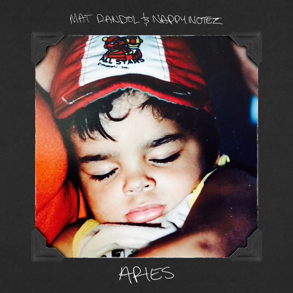 Album Alert: Mat Randol & Nappy Notez – “Aries&nbsp;EP”