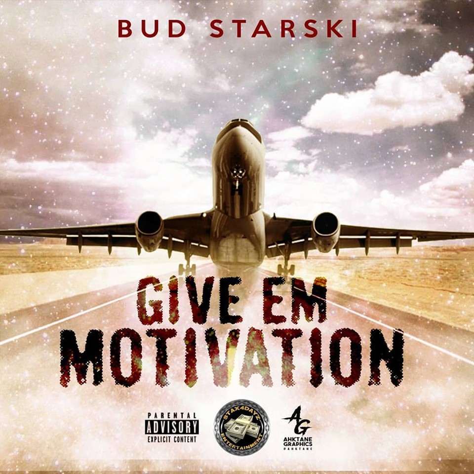 New Music: BudStarski – “Give Em Motivation”
